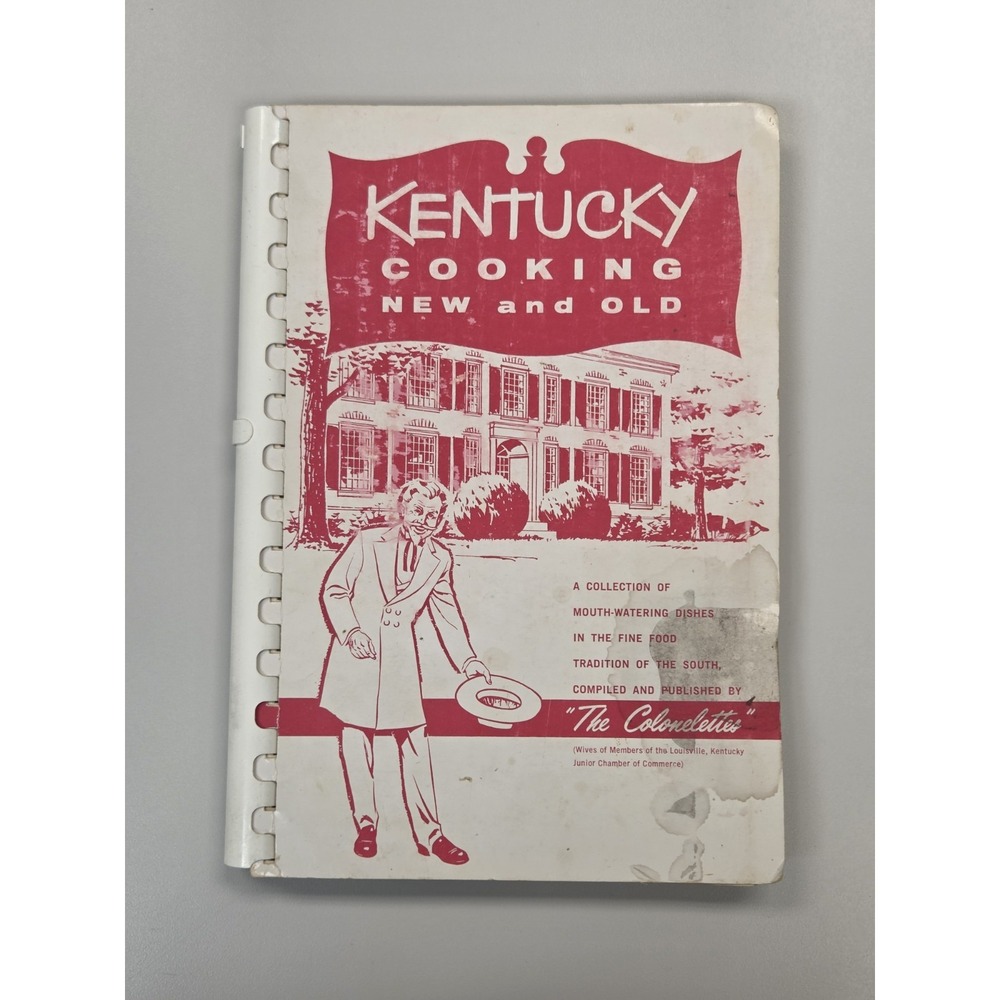 Kentucky Cooking New & Old by The Colonettes - Louisville, KY - 1958 Cookbook